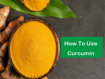 How To Use Curcumin Powder